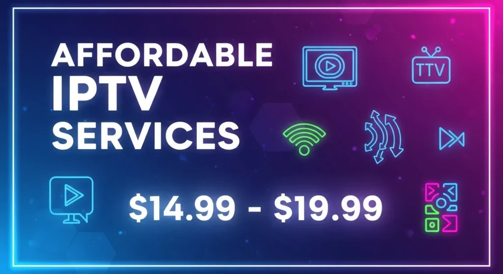 Cheap IPTV Services Tested Hidden Gems Under $20 (2025 Review)